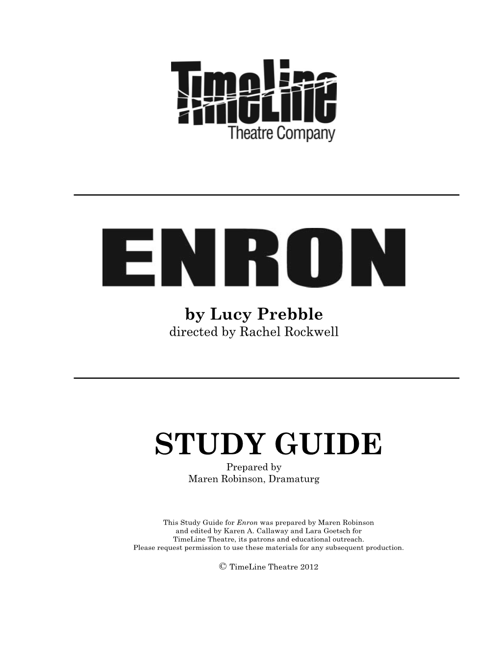 STUDY GUIDE Prepared by Maren Robinson, Dramaturg