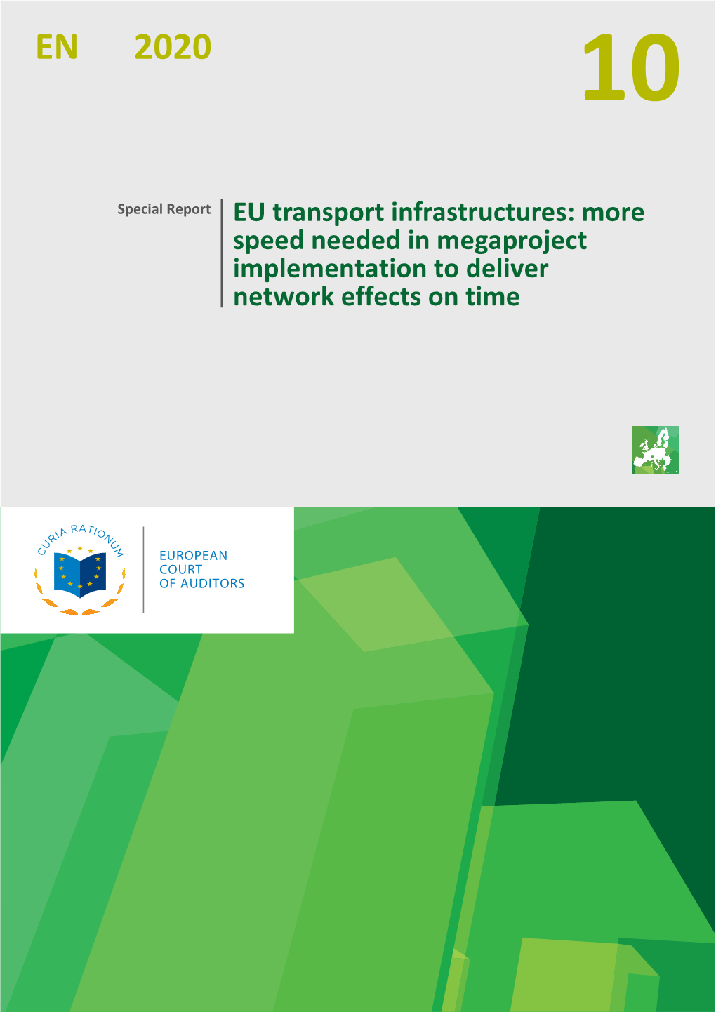 EU Transport Infrastructures: More Speed Needed in Megaproject Implementation to Deliver Network Effects on Time 2