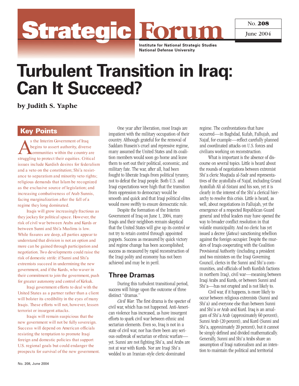 Strategic Forum June 2004 Institute for National Strategic Studies National Defense University Turbulent Transition in Iraq: Can It Succeed? by Judith S