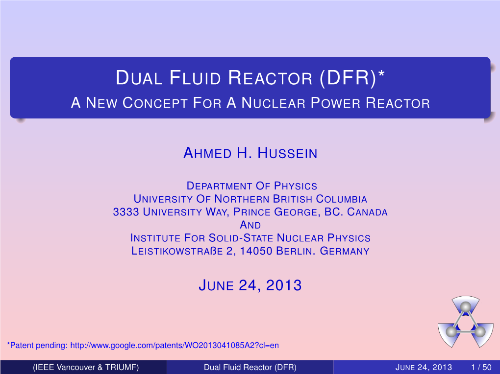 Dual Fluid Reactor (Dfr)* Anew Concept for Anuclear Power Reactor