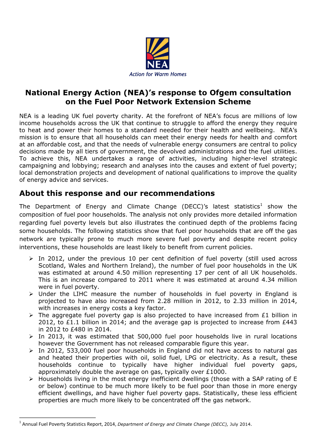 National Energy Action (NEA)'S Response to Ofgem Consultation on the Fuel Poor Network Extension Scheme About This Response An