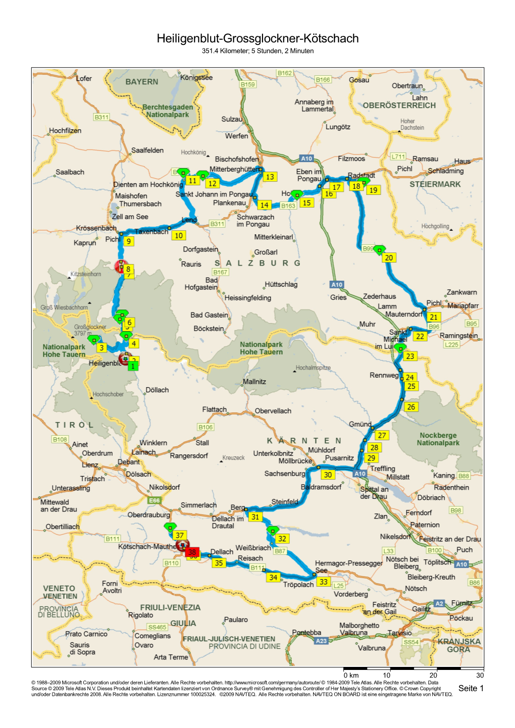 Heiligenblut-Grossglockner-Kötschach 351.4 Kilometer; 5 Stunden, 2 Minuten