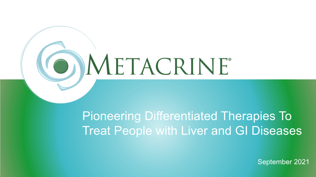 Pioneering Differentiated Therapies to Treat People with Liver and GI Diseases