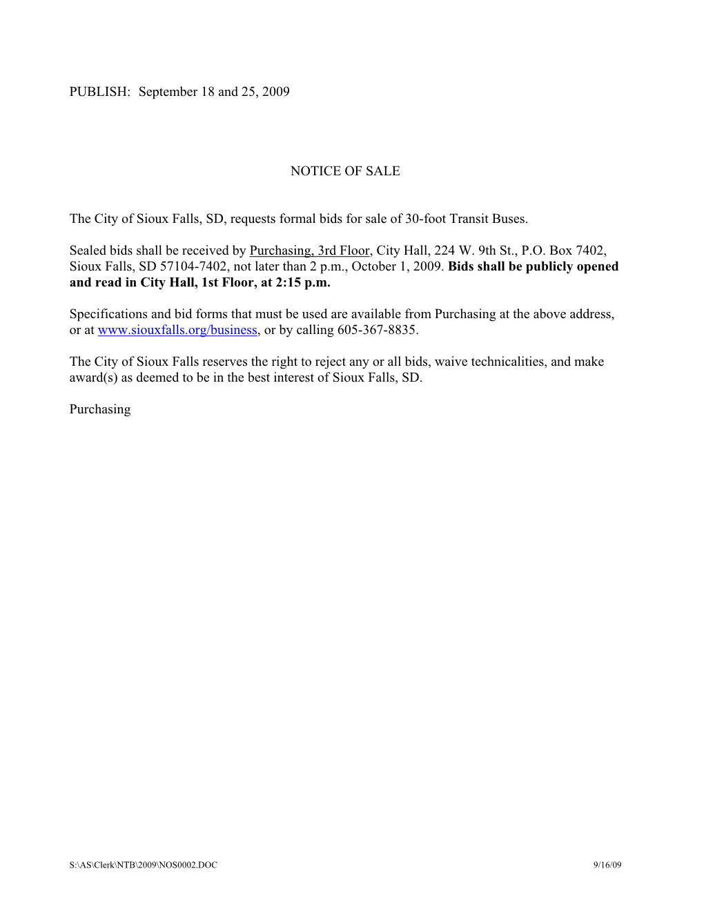 September 18 and 25, 2009 NOTICE of SALE The