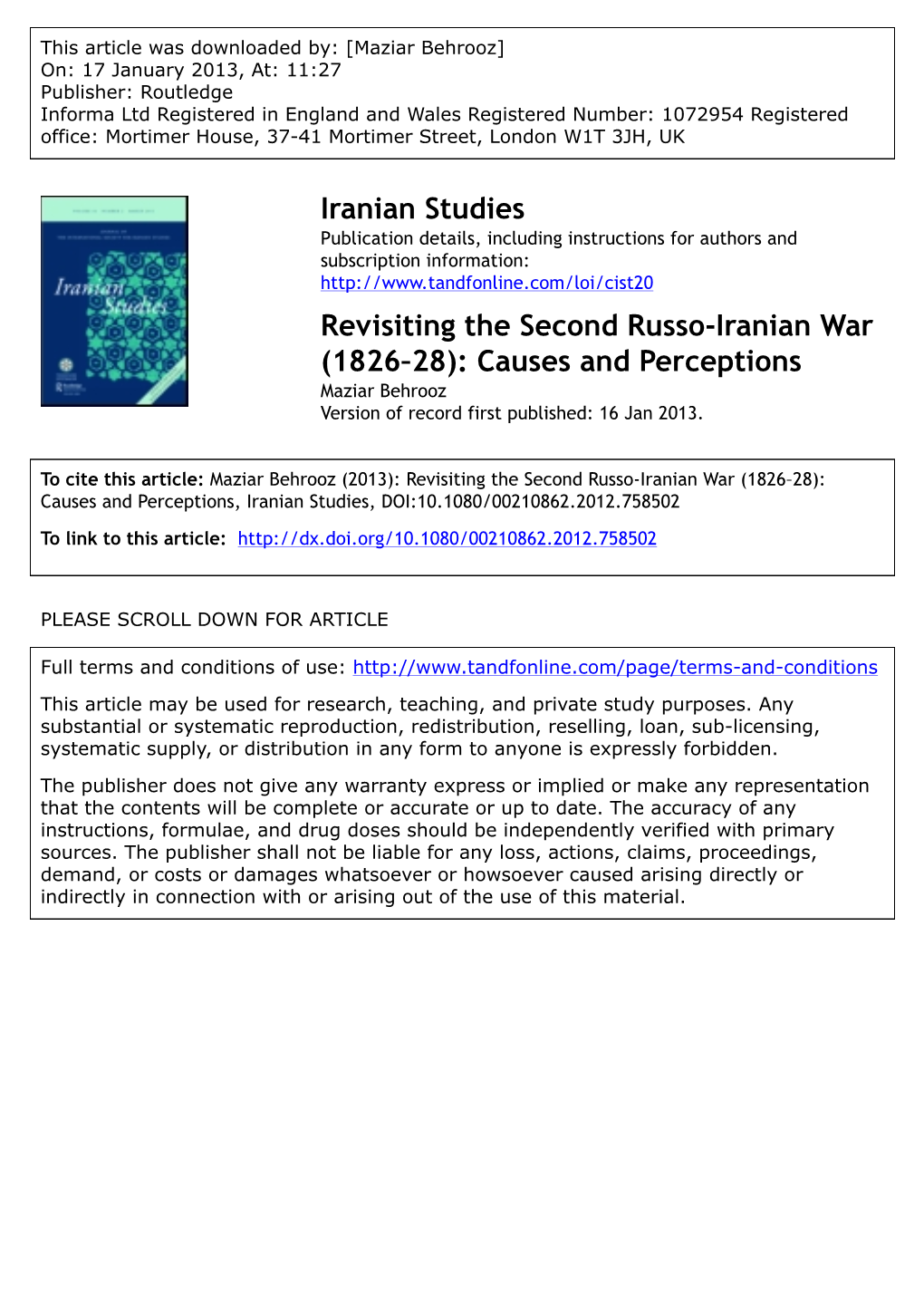 Revisiting the Second Russo-Iranian War (1826–28): Causes and Perceptions Maziar Behrooz Version of Record First Published: 16 Jan 2013