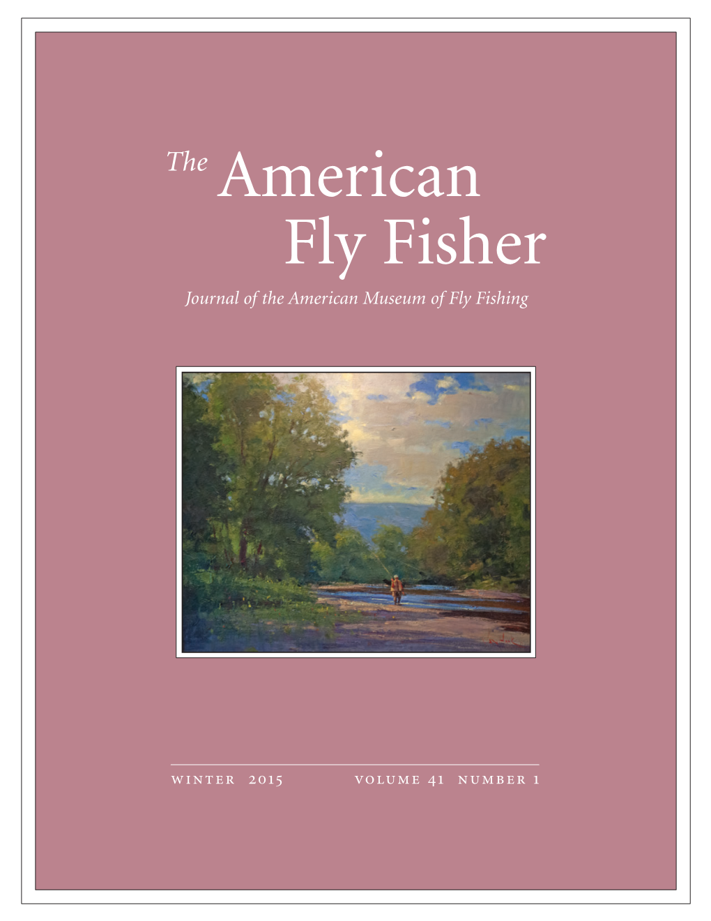 American Fly Fisher Journal of the American Museum of Fly Fishing