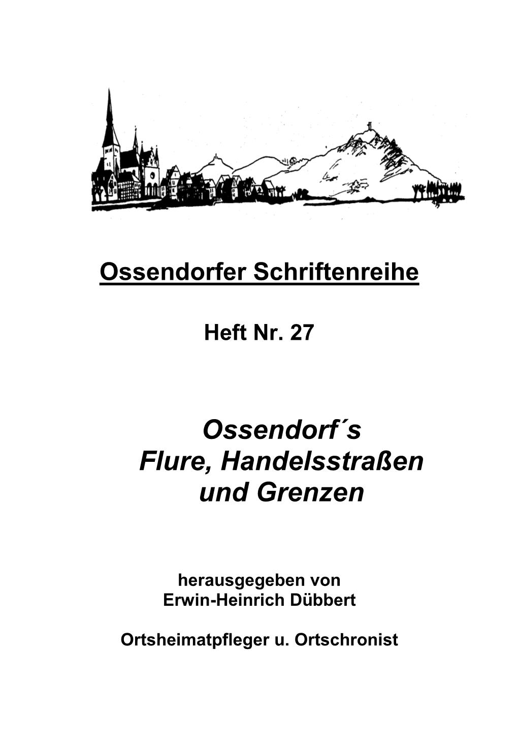 Ossendorf´S Flure, Handelsstraßen Und Grenzen