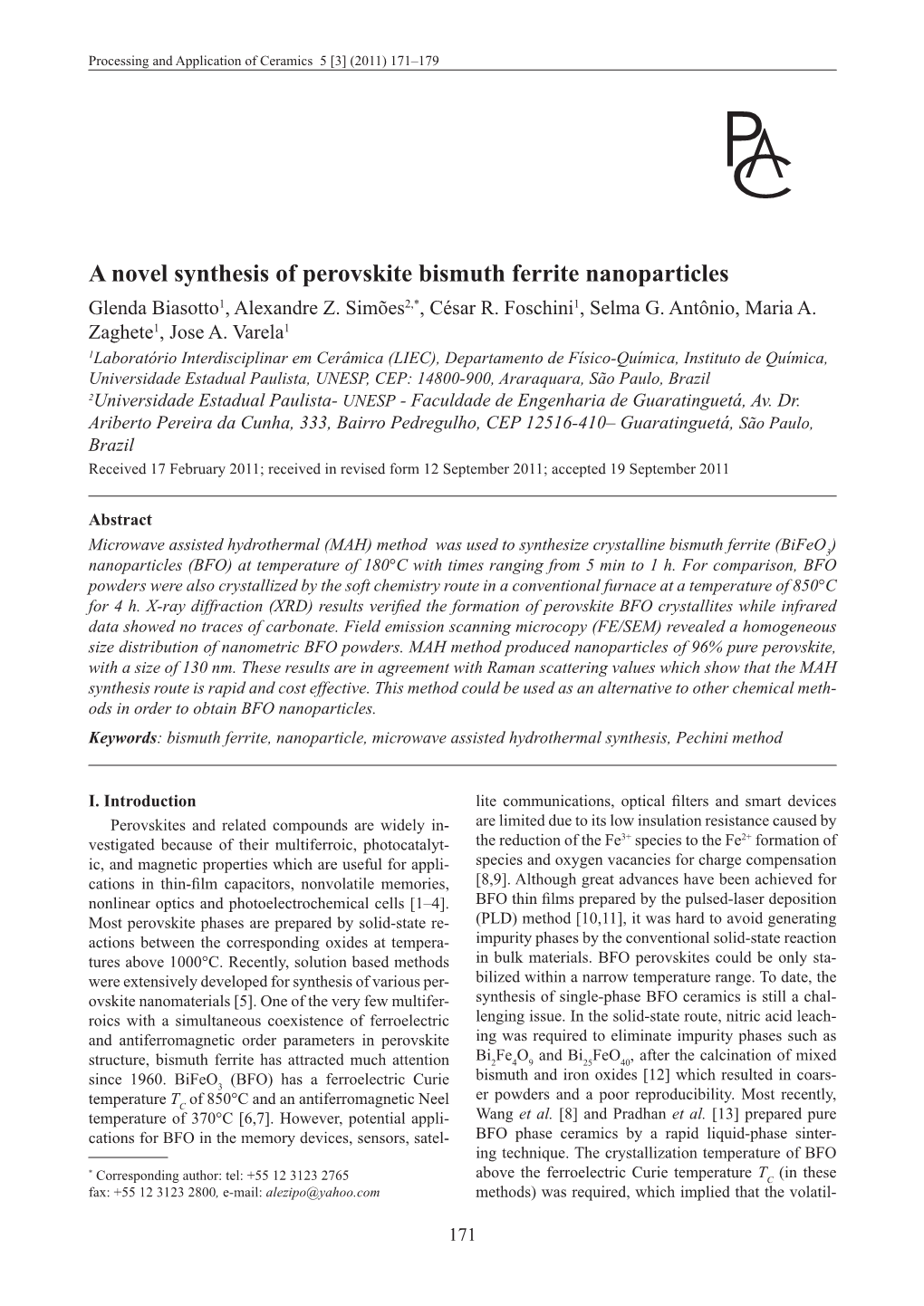 A Novel Synthesis of Perovskite Bismuth Ferrite Nanoparticles Glenda Biasotto1, Alexandre Z