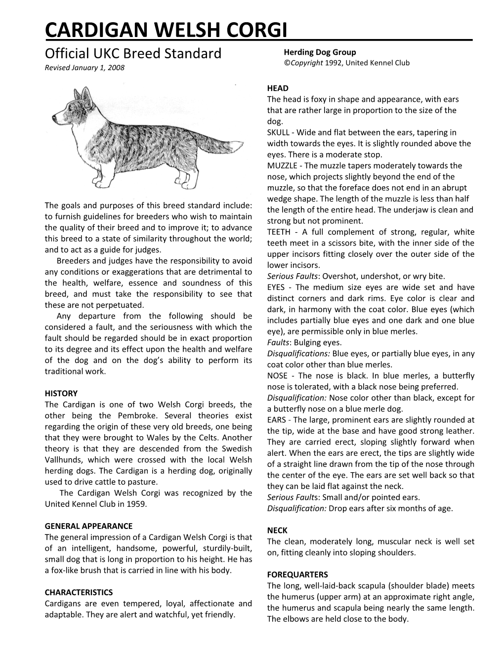 CARDIGAN WELSH CORGI Official UKC Breed Standard Herding Dog Group ©Copyright 1992, United Kennel Club Revised January 1, 2008