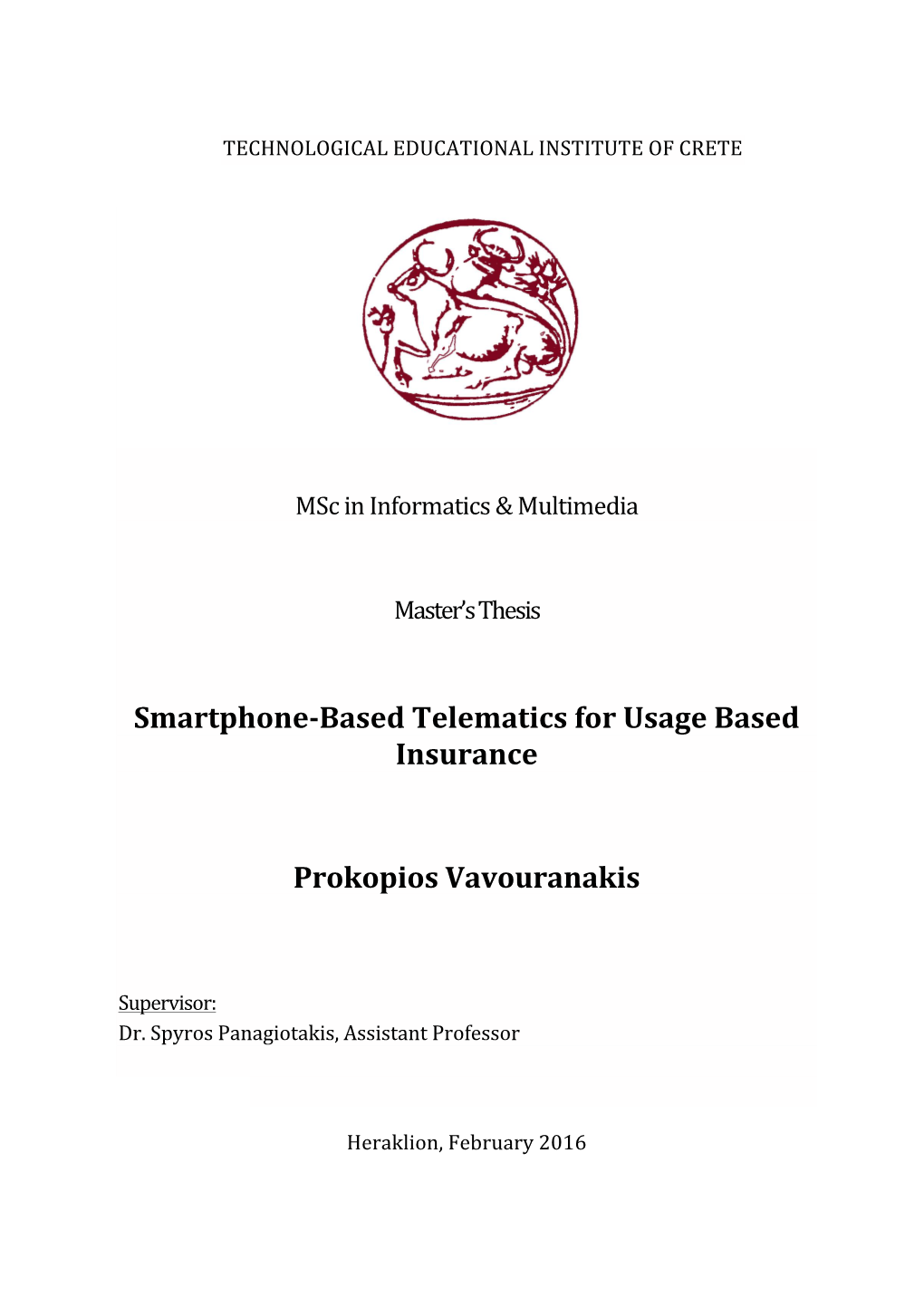 Smartphone-Based Telematics for Usage Based Insurance Prokopios