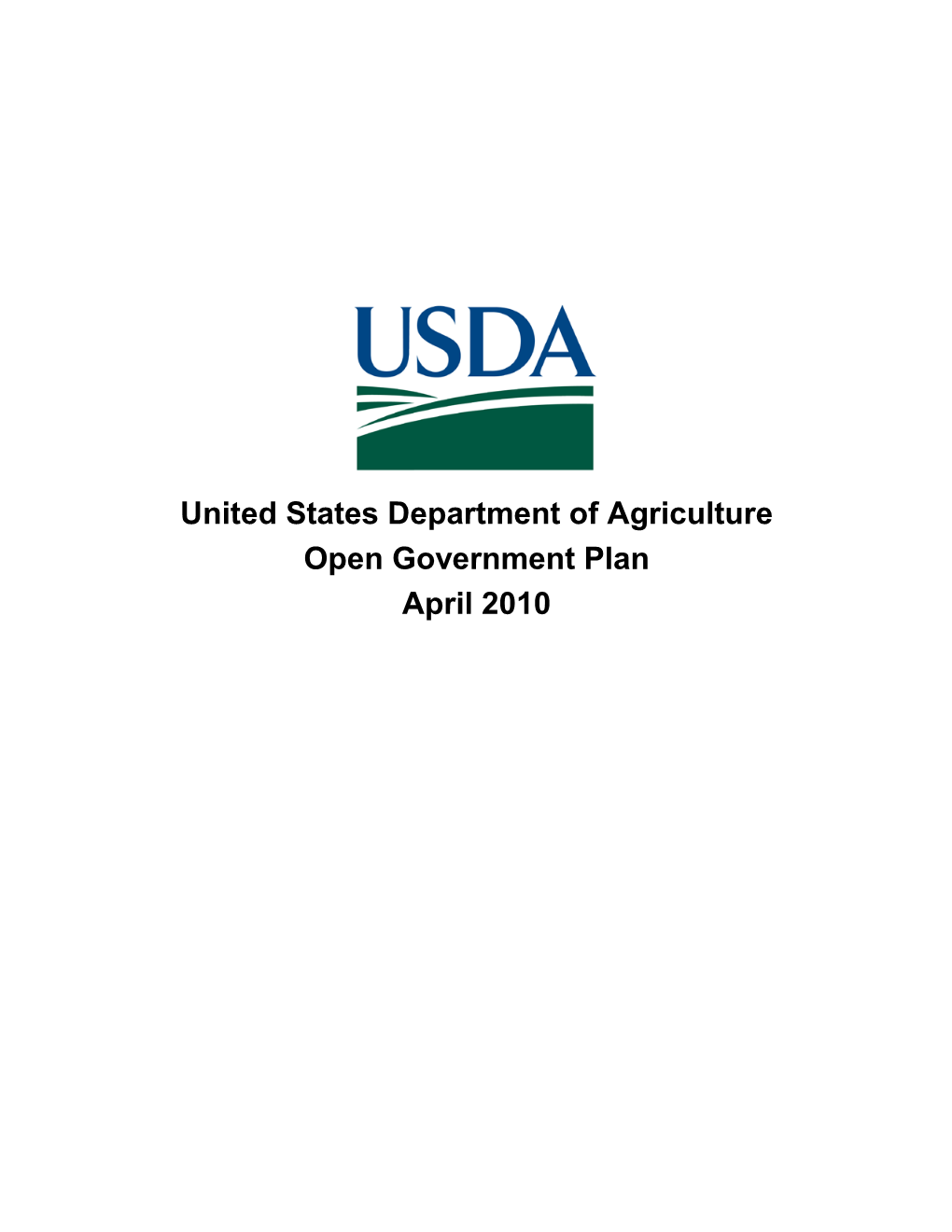 USDA Open Government Plan Represents the Department’S Response to Office of Management and Budget (OMB) Directive M-10-06