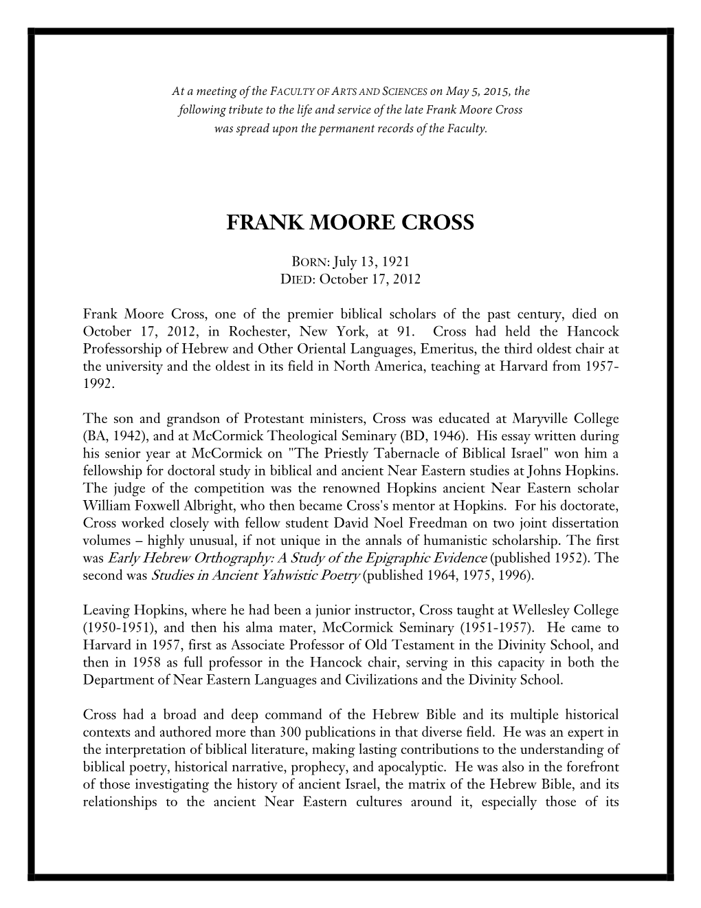 Frank Moore Cross Was Spread Upon the Permanent Records of the Faculty