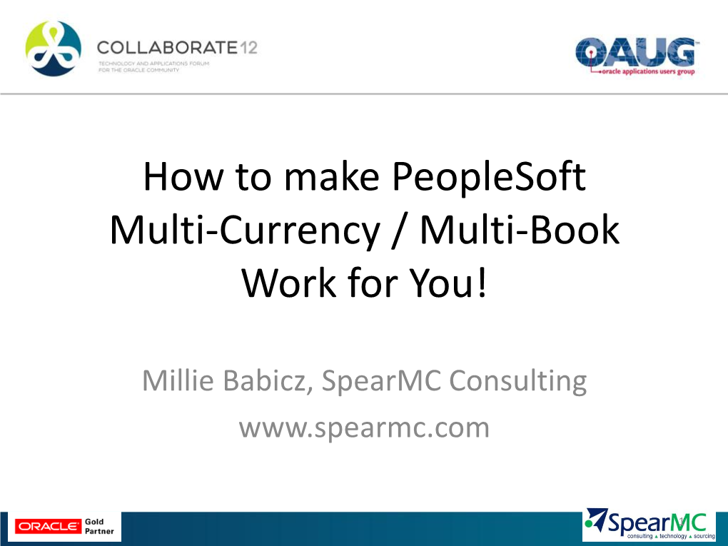 How to Make Peoplesoft Multi-Currency / Multi-Book Work for You!