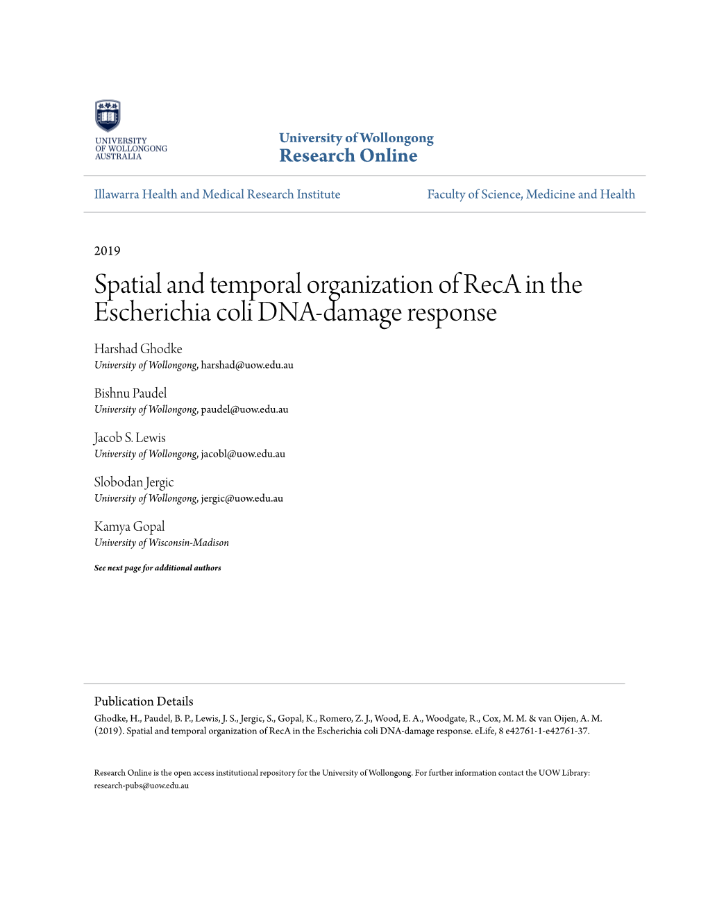 Spatial and Temporal Organization of Reca in the Escherichia Coli DNA-Damage Response Harshad Ghodke University of Wollongong, Harshad@Uow.Edu.Au