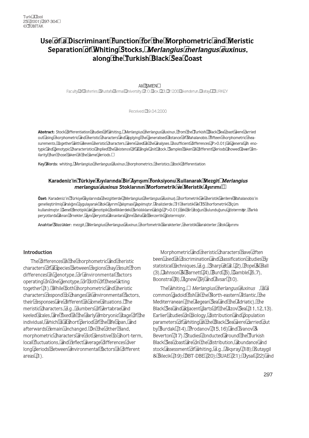 Use of a Discriminant Function for the Morphometric and Meristic