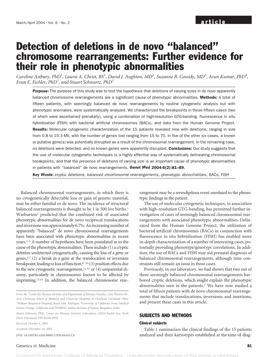 Chromosome Rearrangements: Further Evidence for Their Role in Phenotypic Abnormalities Caroline Astbury, Phd1, Laurie A