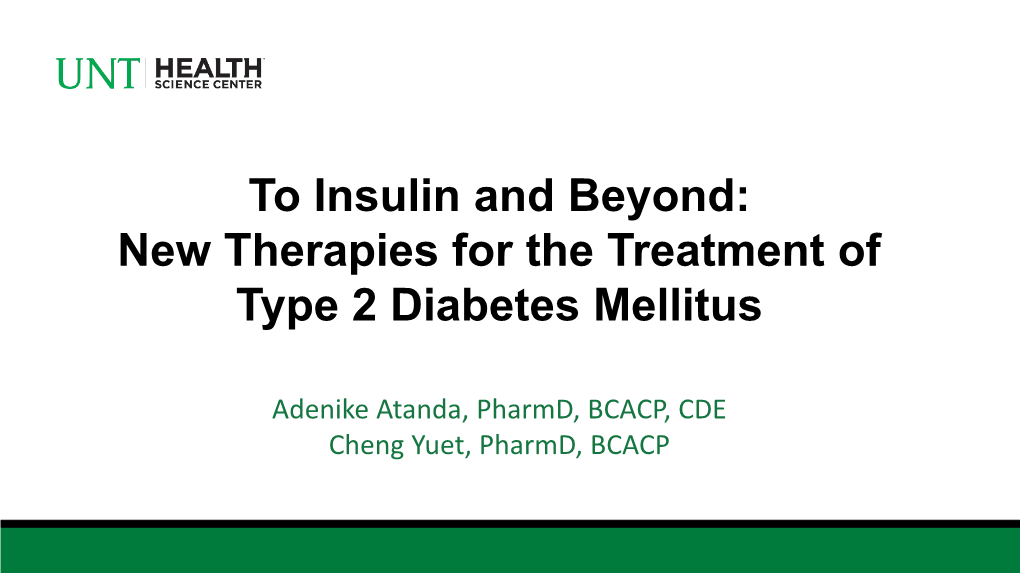 To Insulin and Beyond: New Therapies for the Treatment of Type 2 Diabetes Mellitus