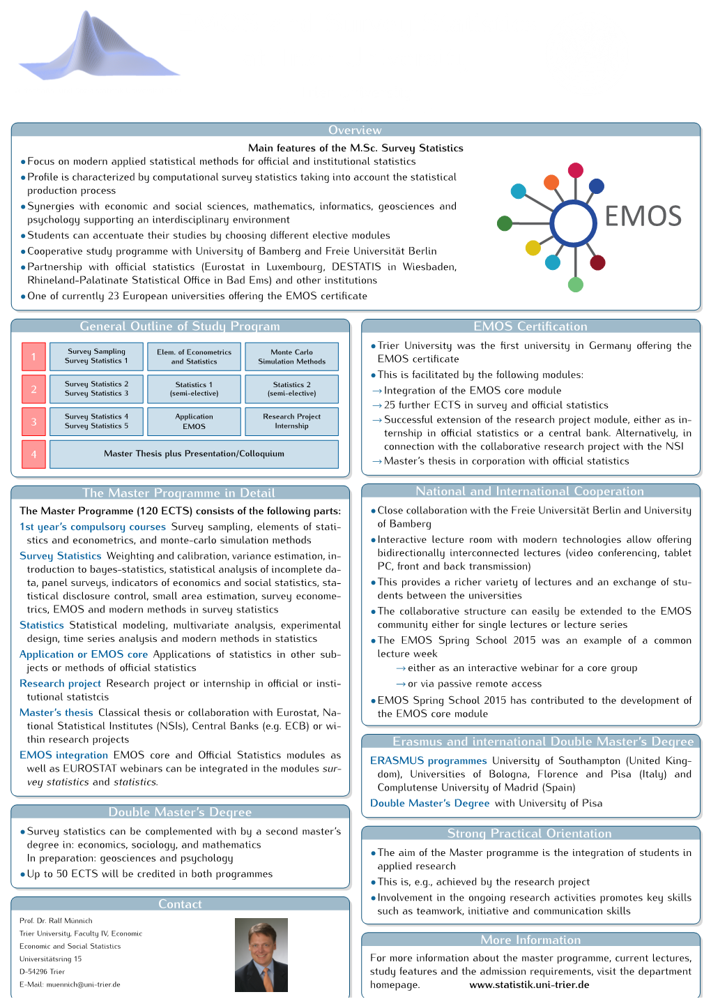 EMOS and Survey Statistics at Trier University Trier University Overview Main Features of the M.Sc