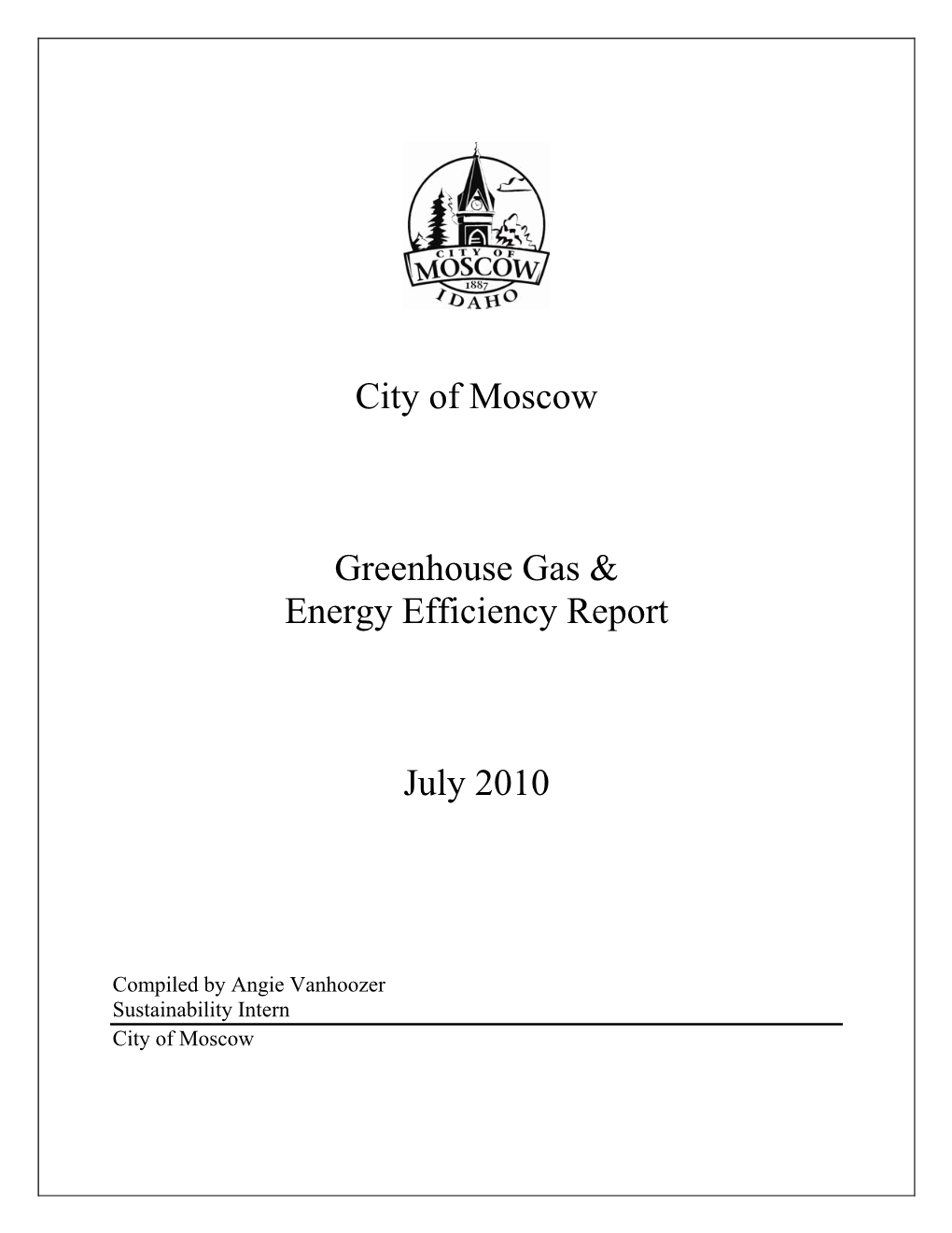 City of Moscow Greenhouse Gas & Energy Efficiency Report July 2010