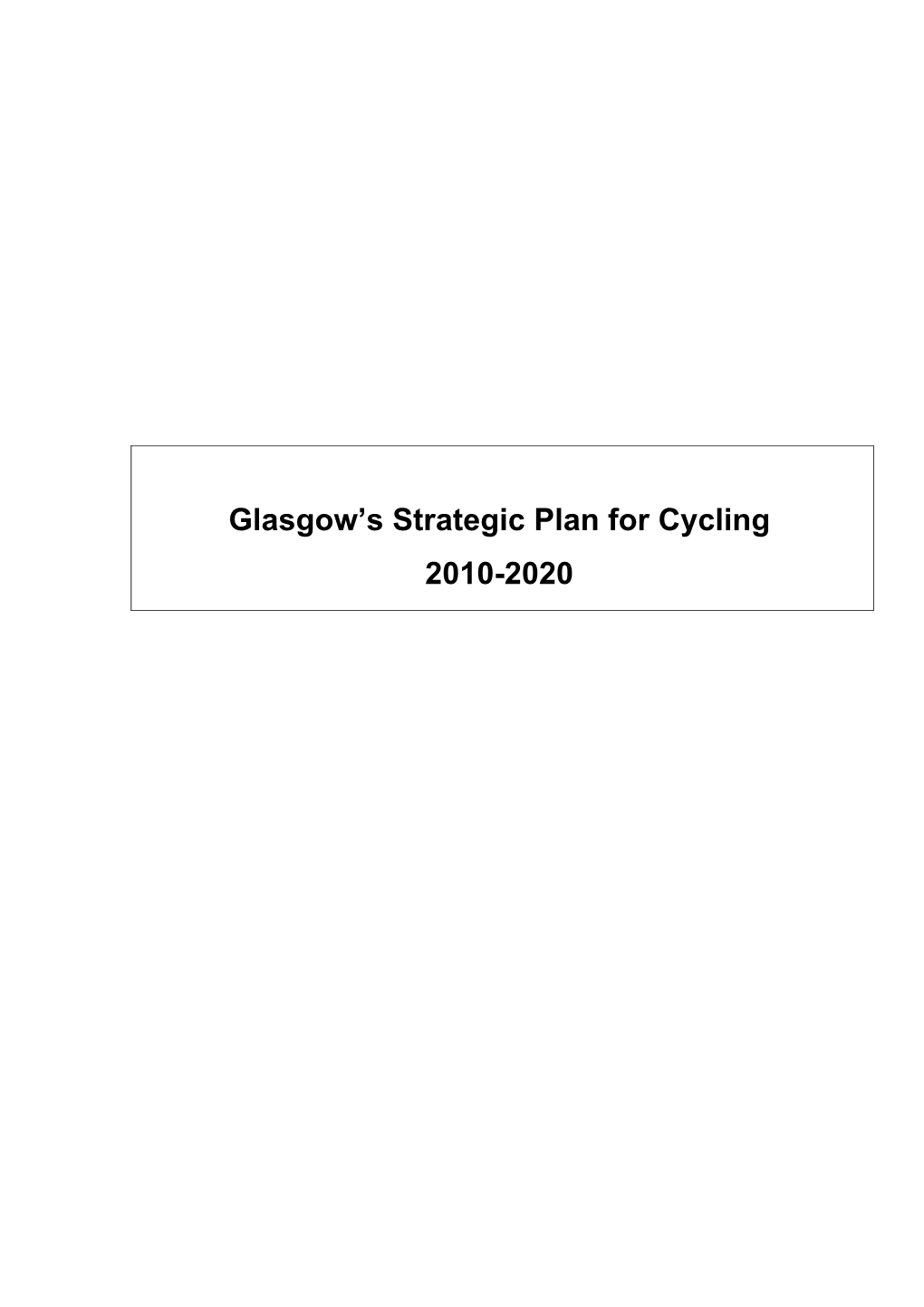 Glasgow's Strategic Plan for Cycling 2010-2020