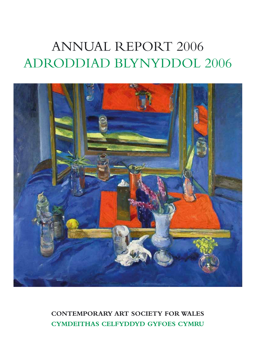 Annual Report 2006 Adroddiad Blynyddol 2006