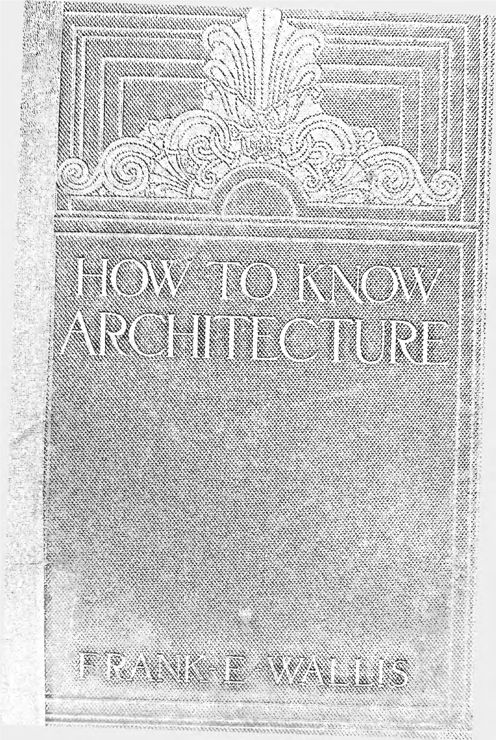 How to Know Architecture