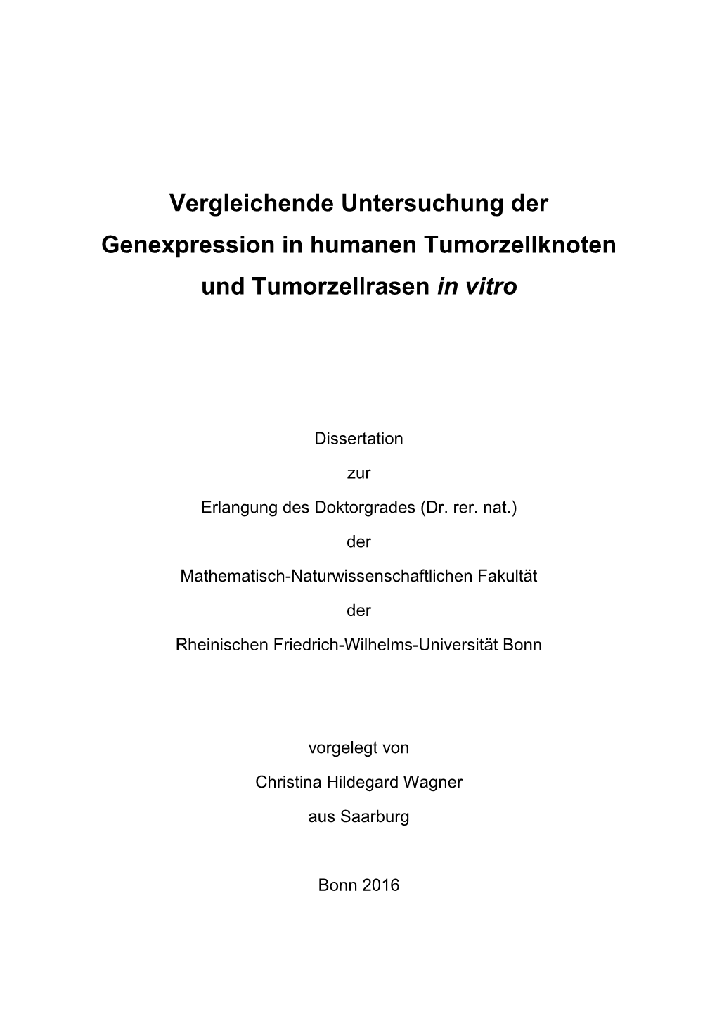 Vergleichende Untersuchung Der Genexpression in Humanen Tumorzellknoten Und Tumorzellrasen in Vitro