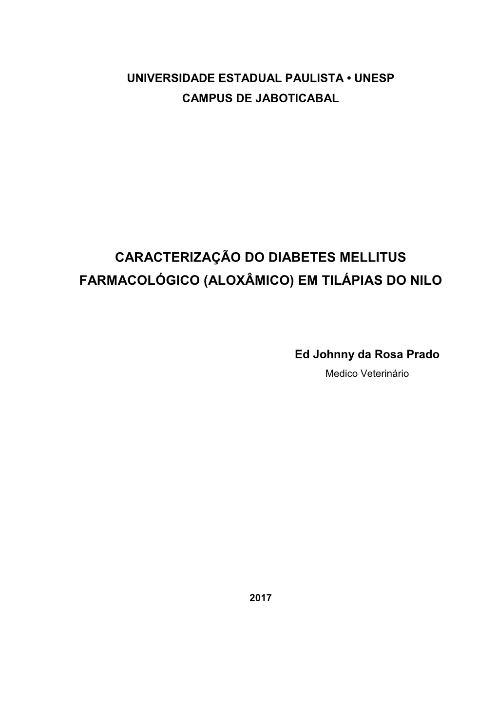 Caracterização Do Diabetes Mellitus Farmacológico (Aloxâmico) Em Tilápias Do Nilo