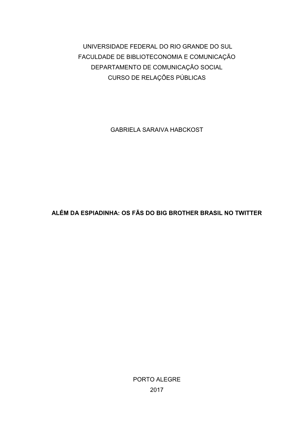 Universidade Federal Do Rio Grande Do Sul Faculdade De Biblioteconomia E Comunicação Departamento De Comunicação Social Curso De Relações Públicas