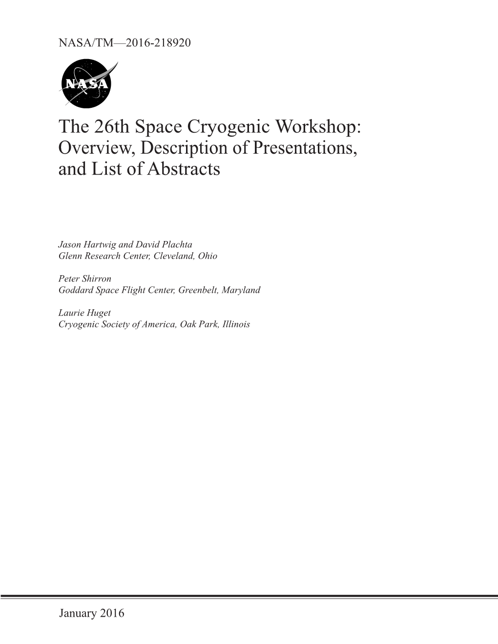 The 26Th Space Cryogenic Workshop: Overview, Description of Presentations, and List of Abstracts