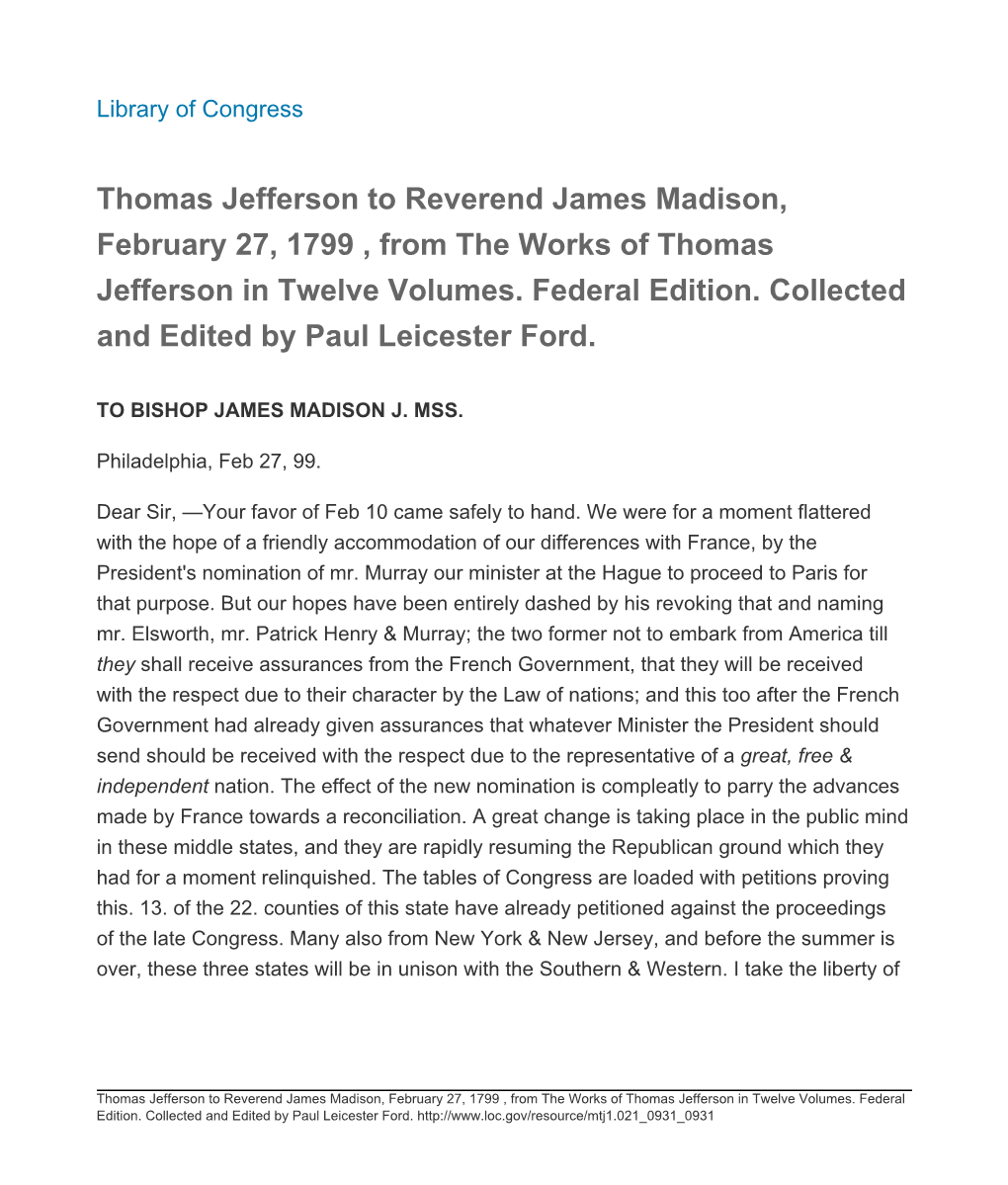 Thomas Jefferson to Reverend James Madison, February 27, 1799 , from the Works of Thomas Jefferson in Twelve Volumes