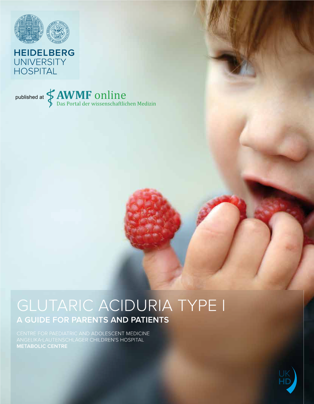 Glutaric Aciduria Type I a Guide for Parents and Patients