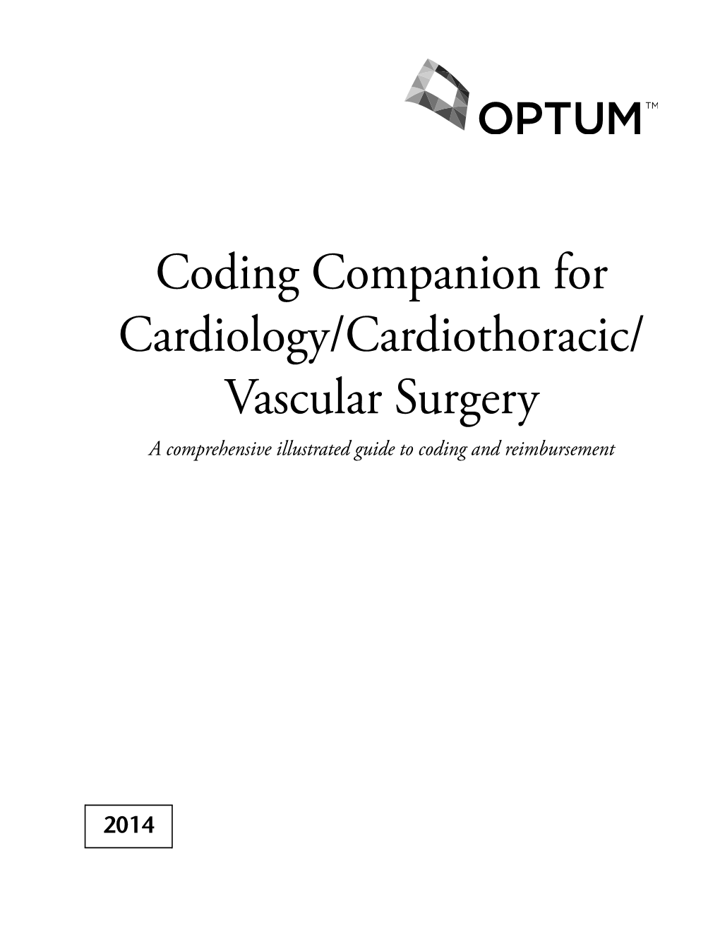 Vascular Surgery a Comprehensive Illustrated Guide to Coding and Reimbursement