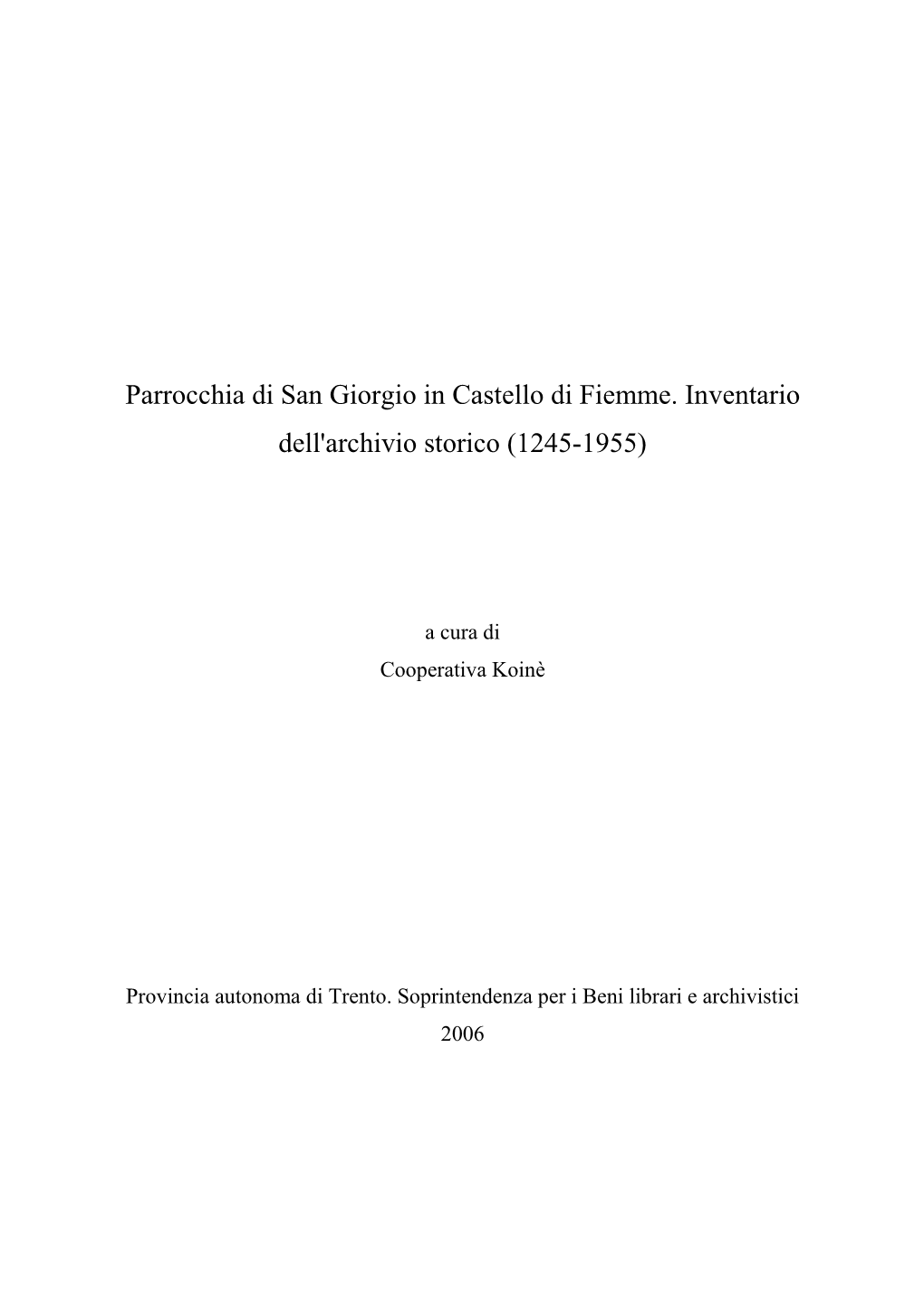 Parrocchia Di San Giorgio in Castello Di Fiemme. Inventari…