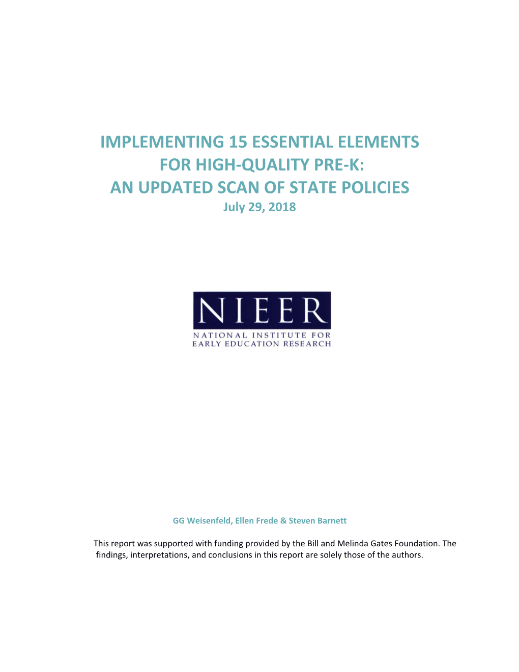IMPLEMENTING 15 ESSENTIAL ELEMENTS for HIGH-QUALITY PRE-K: an UPDATED SCAN of STATE POLICIES July 29, 2018