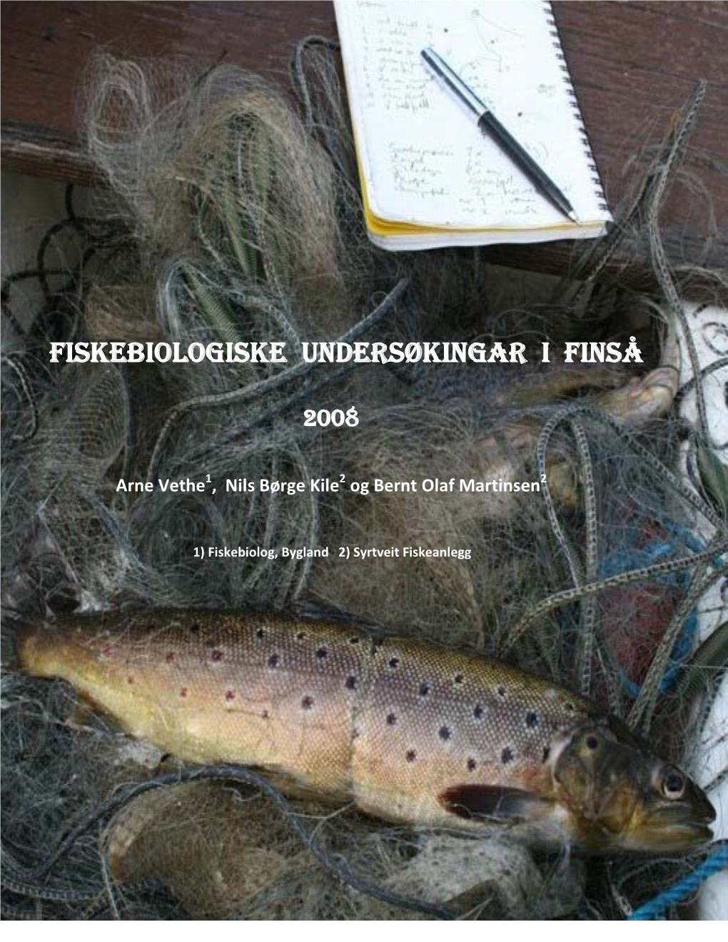 Fiskebiologiske Undersøkingar I Finså 2008.Pdf