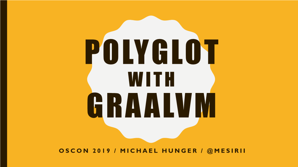 Polyglot with Graalvm