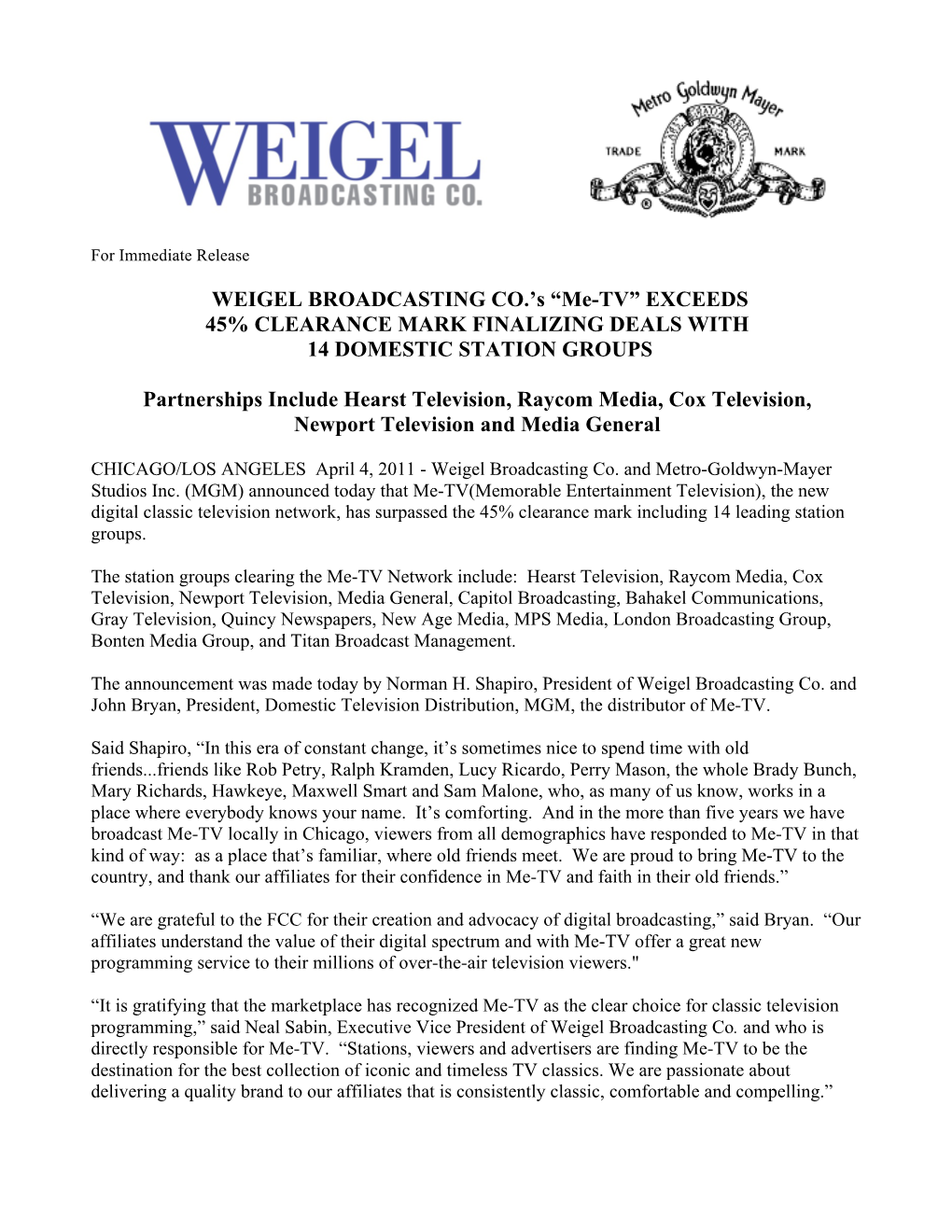 WEIGEL BROADCASTING CO.’S “Me-TV” EXCEEDS 45% CLEARANCE MARK FINALIZING DEALS with 14 DOMESTIC STATION GROUPS