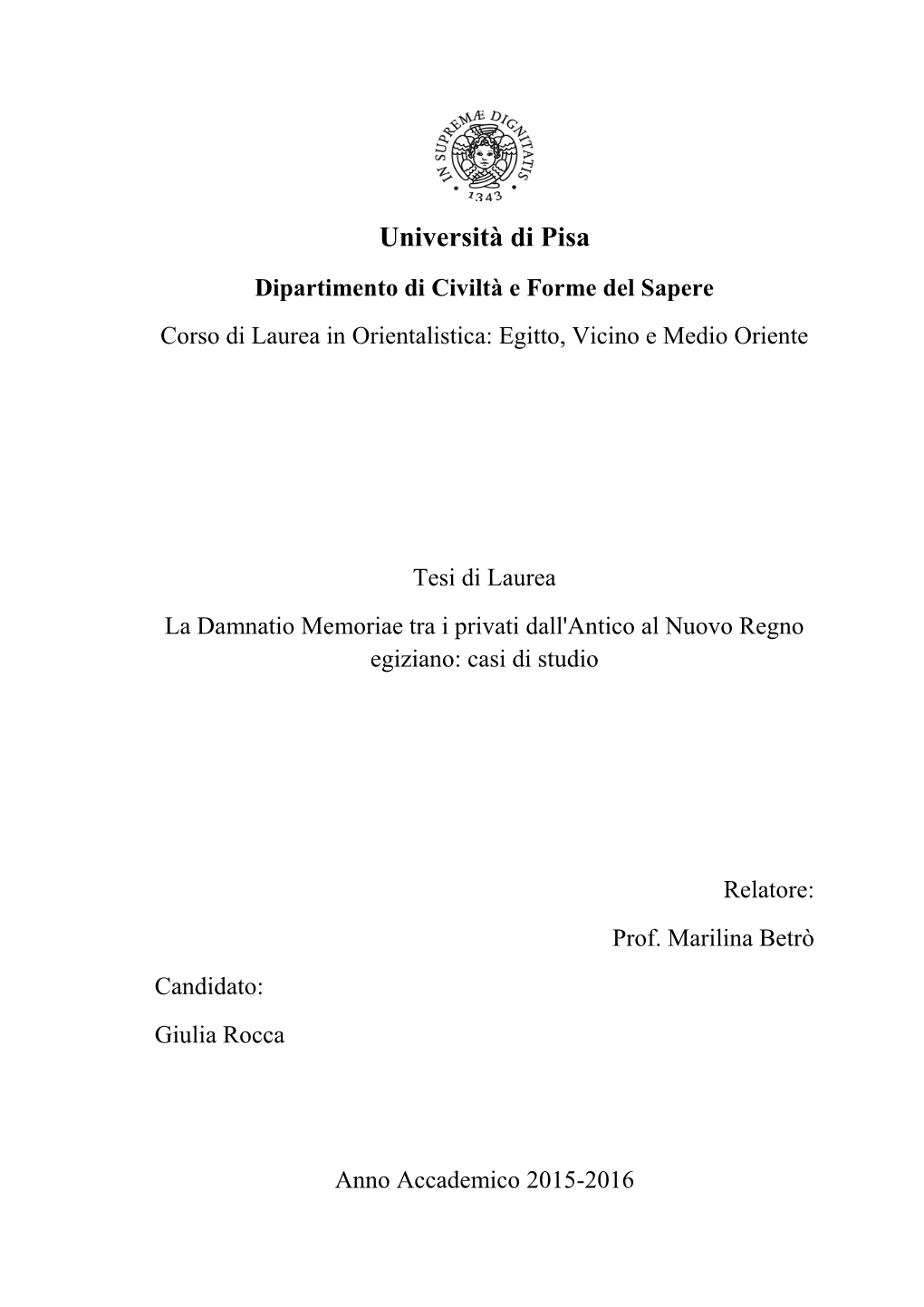 Università Di Pisa Dipartimento Di Civiltà E Forme Del Sapere Corso Di Laurea in Orientalistica: Egitto, Vicino E Medio Oriente