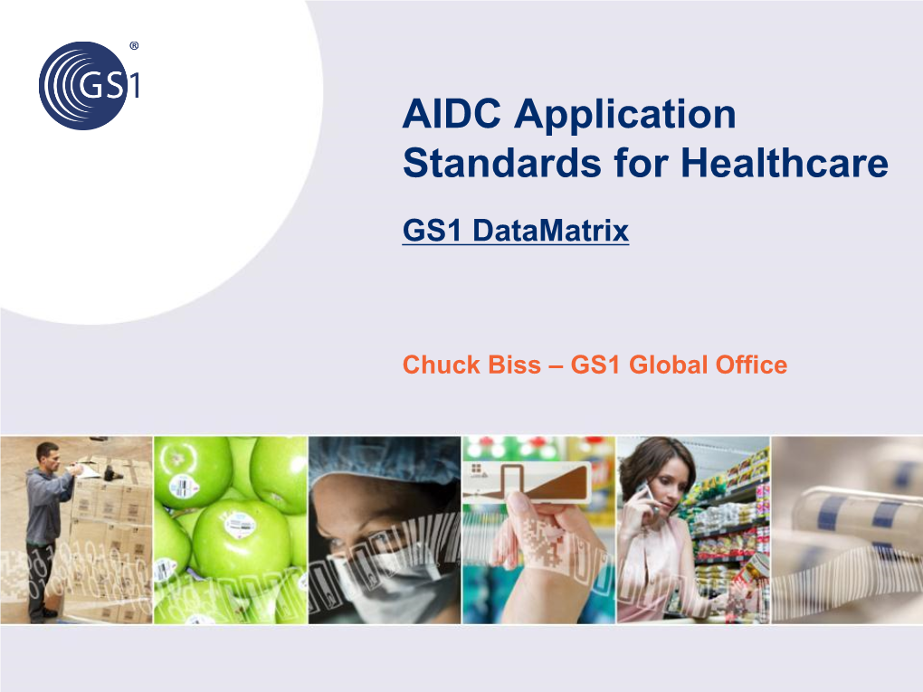 AIDC Application Standards for Healthcare GS1 Datamatrix