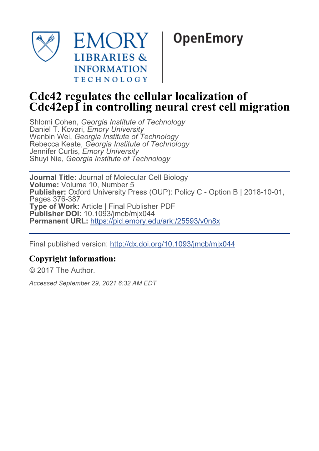 Cdc42 Regulates the Cellular Localization of Cdc42ep1 in Controlling Neural Crest Cell Migration Shlomi Cohen, Georgia Institute of Technology Daniel T