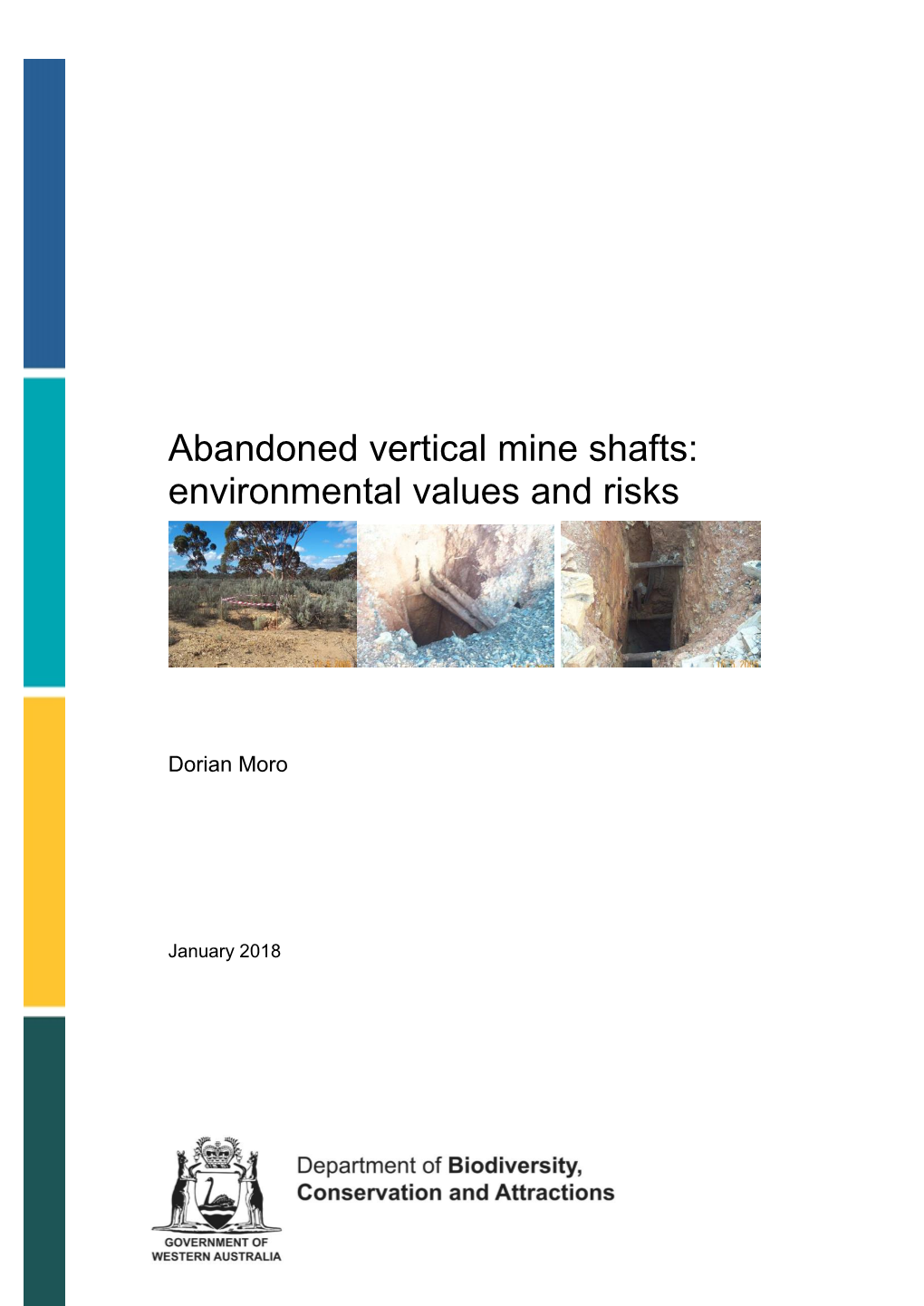 Abandoned Vertical Mine Shafts: Environmental Values and Risks