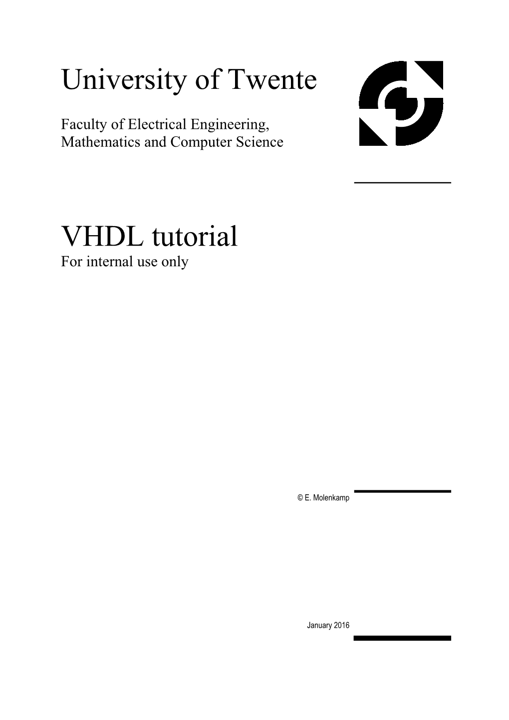 VHDL Tutorial; Simulation and Synthesis