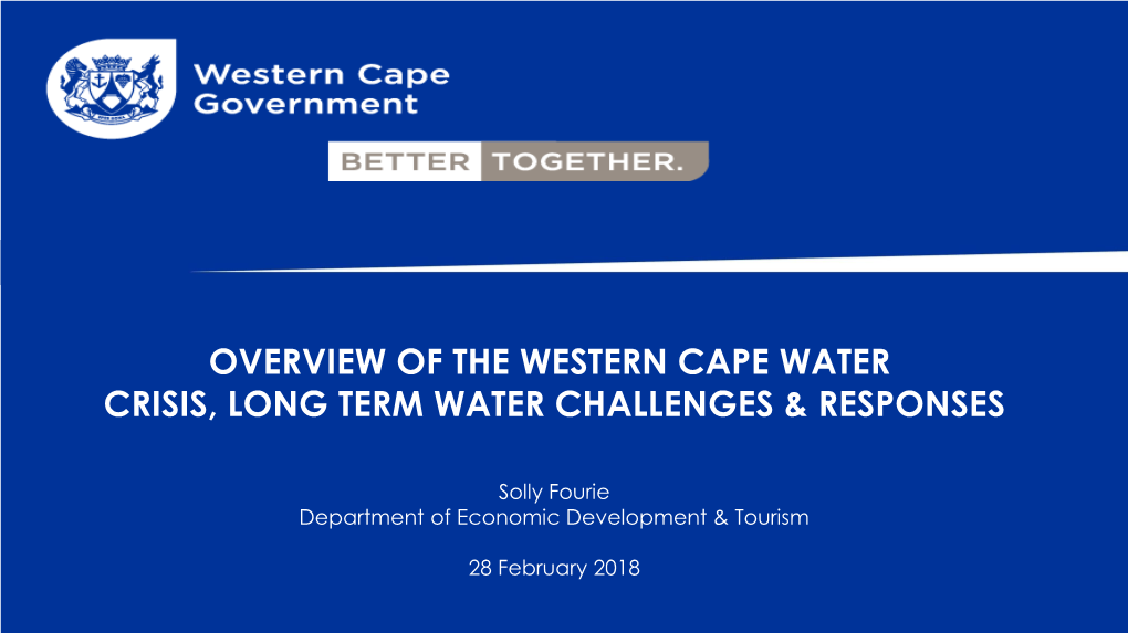 Overview of the Western Cape Water Crisis, Long Term Water Challenges & Responses