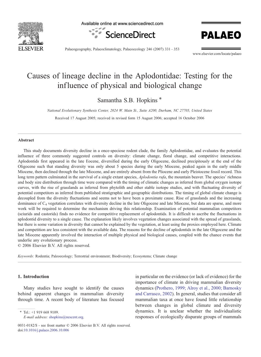 Causes of Lineage Decline in the Aplodontidae: Testing for the Influence of Physical and Biological Change ⁎ Samantha S.B