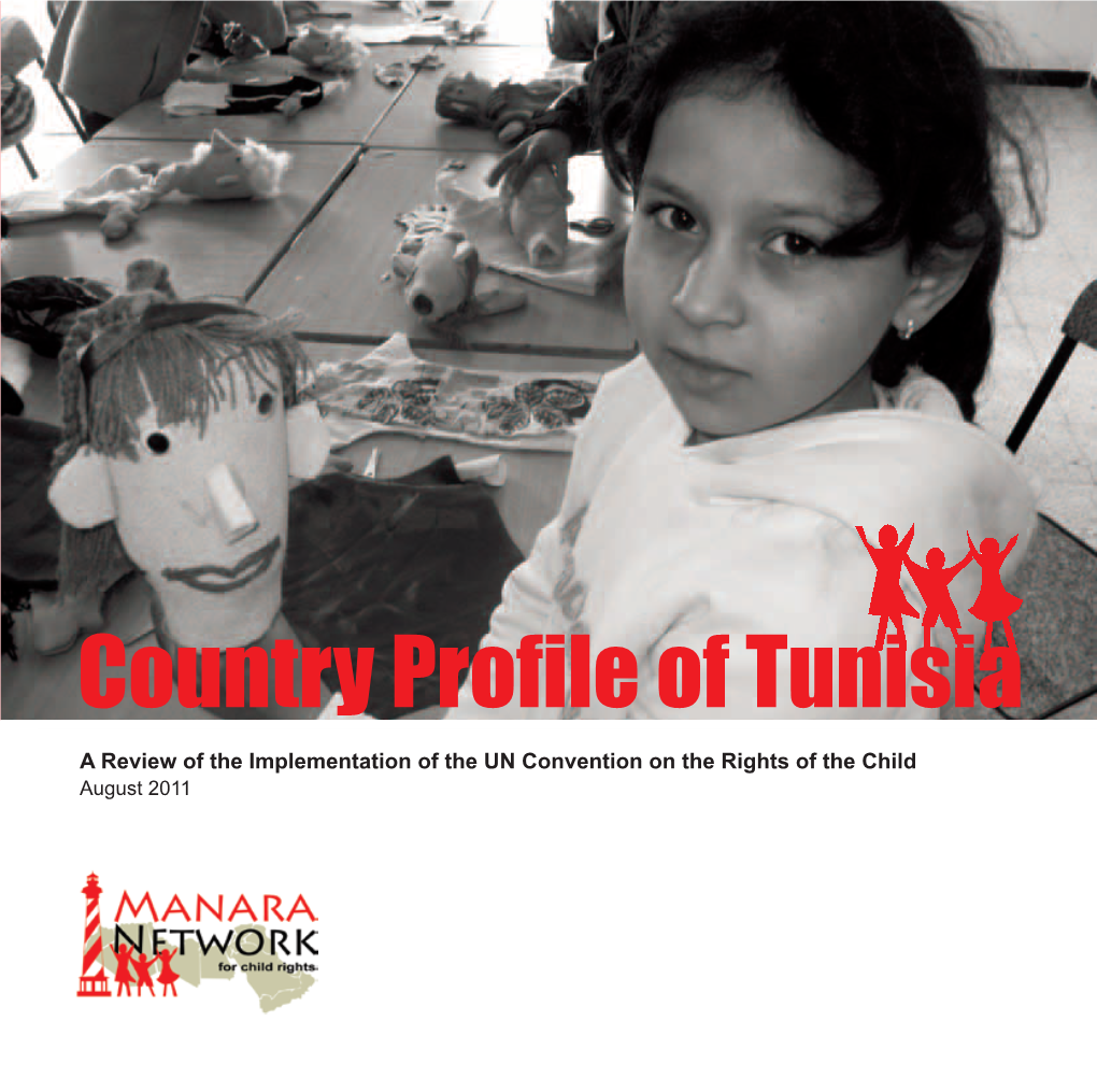 Country Profile of Tunisia a Review of the Implementation of the UN Convention on the Rights of the Child August 2011