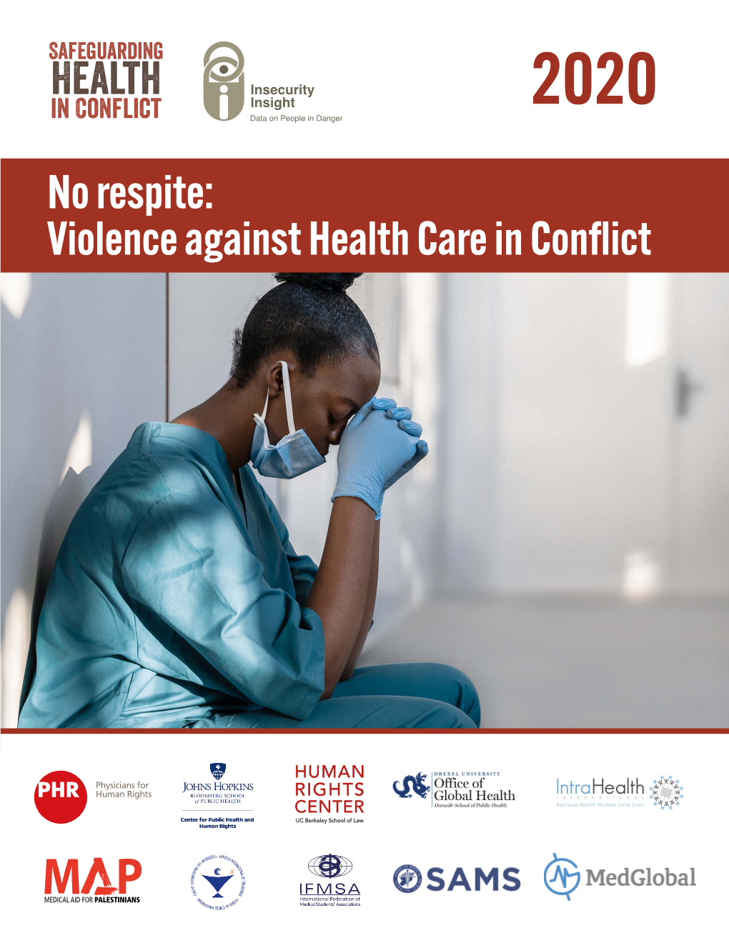 No Respite: Violence Against Health Care in Con Ict CONTENTS