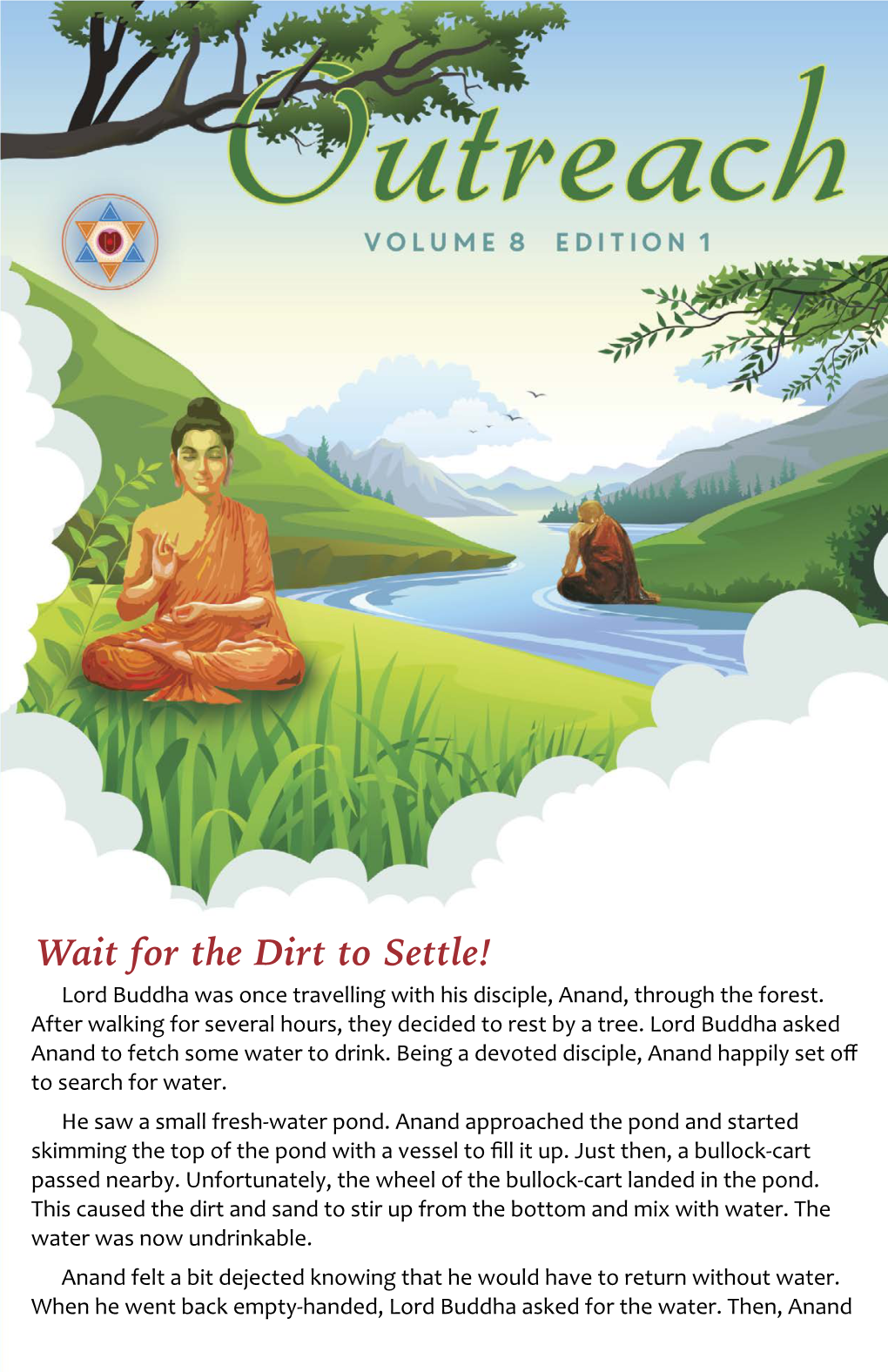 Wait for the Dirt to Settle! Lord Buddha Was Once Travelling with His Disciple, Anand, Through the Forest
