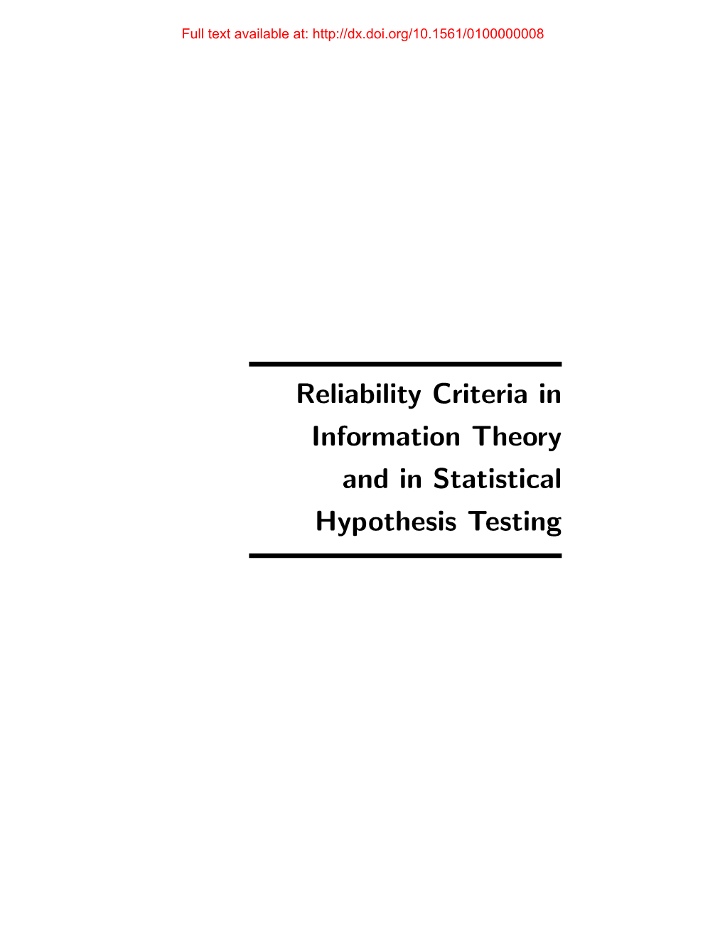 Reliability Criteria in Information Theory and in Statistical Hypothesis Testing Full Text Available At