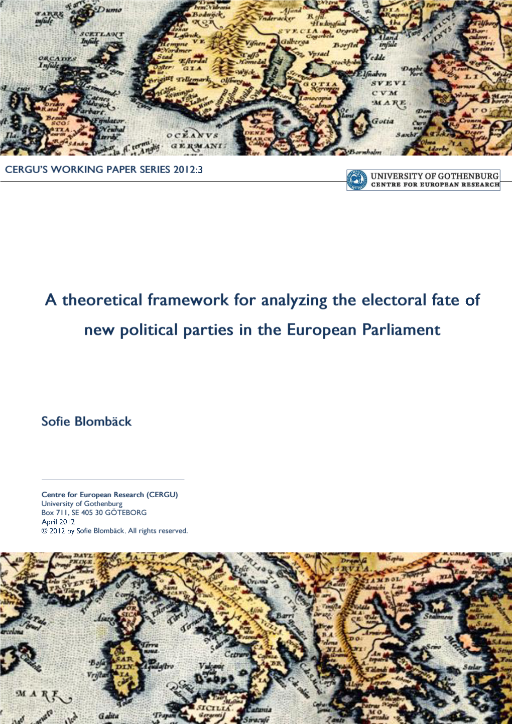 A Theoretical Framework for Analyzing the Electoral Fate of New Political Parties in the European Parliament